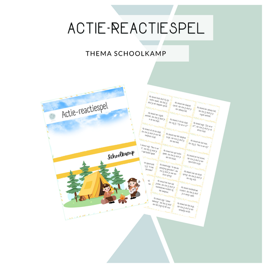 Actie-reactie spel - Thema: Schoolkamp