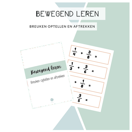 Bewegend leren - Breuken optellen en aftrekken